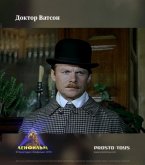 Доктор Ватсон (Виталий Соломин) - к/ф  «Приключения Шерлока Холмса и доктора»